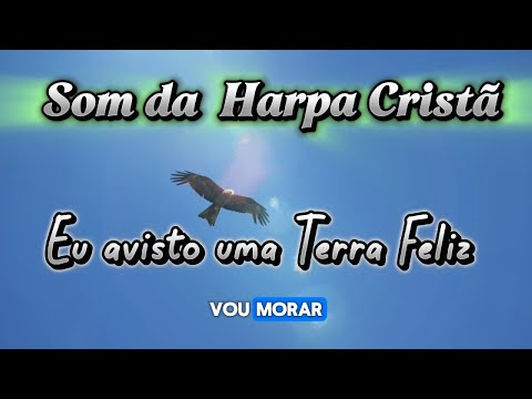 Terra Feliz - 614 | Harpa Cristã (Louvor e Adoração)