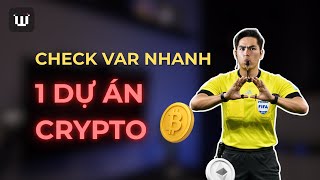 CÁCH CHECK VAR NHANH 1 DỰ ÁN CRYPTO | SINH TỒN TRONG CRYPTO | EP. 05
