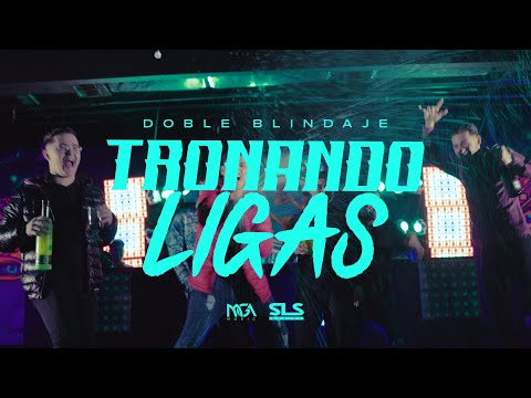 Tronando Ligas - Doble Blindaje (Video Oficial)