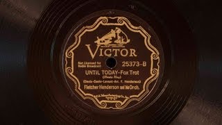 Until Today • Fletcher Henderson and his Orchestra (Victrola Credenza)