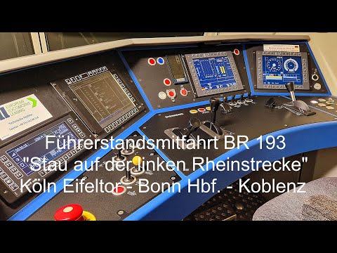 Führerstandsmitfahrt BR 193 °Stau auf der linken Rheinstrecke° Köln Eifeltor-Bonn Hbf-Koblenz Lützel
