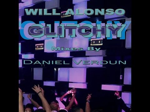 Will Alonso - Glitchy - Daniel Verdun Remix