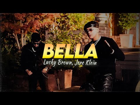 Letra // BELLA - Lucky Brown & Jere Klein | LOS GALÁCTICOS