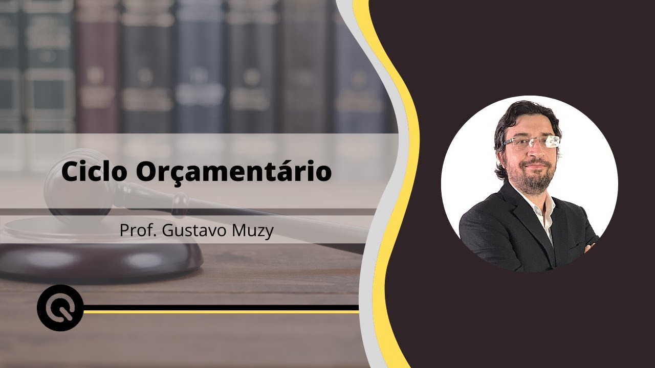 Ciclo Orçamentário | Prof. Gustavo Muzy