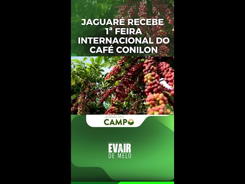 🌿☕Jaguaré/ES, sediou a primeira Feira Internacional do Café Conilon, a FICC