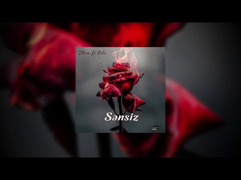 İlkin Abbasov ft. Lila — Sənsiz (Rəsmi Audio)