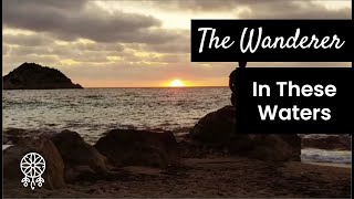 The Wanderer - These Waters