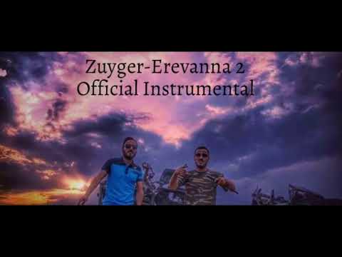 Zuyger Erevanna 2 Official Instrumental