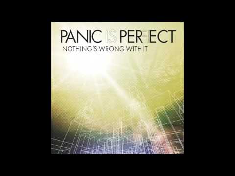 Panic Is Perfect - Nothing's Wrong With It (Official Audio)