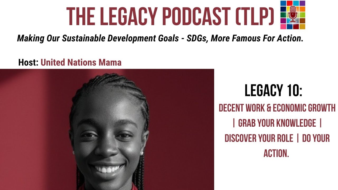 Decent Work and Economic Growth | Grab Your Knowledge | Discover Your Role | Do Your Action. 