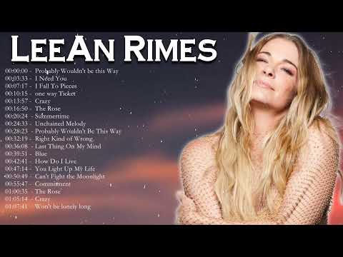 LeAnn Rimes Greatest Hits Full Album 2022 - Best Songs Of LeAnn Rimes Playlist 2022