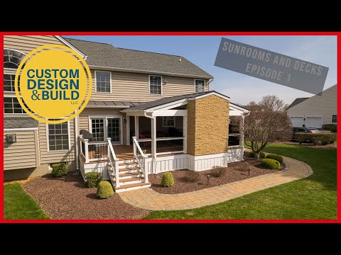 Custom Design and Build LLC - Sunrooms and Decks Episode 1