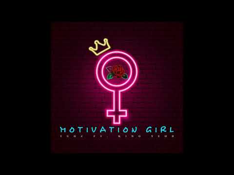 Motivation girl - TUGz feat. S3ddTheKing - prod by Swit mix and mastered by Ivanbeat