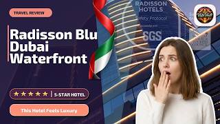 Radisson Blu Hotel, Dubai Waterfront - This Hotel Feels Luxury | Dubai, United A
