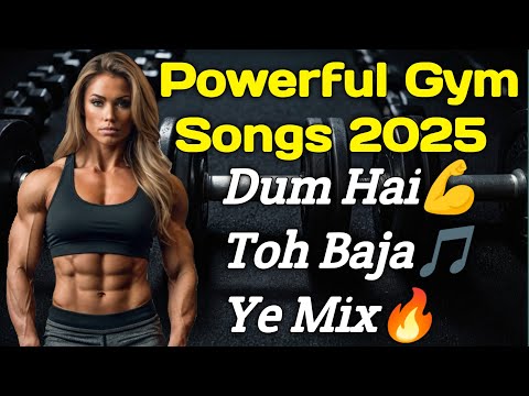 Gym Songs 2025 Hindi | Best Workout Music Mix | Gym Motivation Songs Hindi