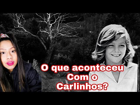 O CASO CARLINHOS