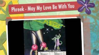 PHREEK May My Love Be With You