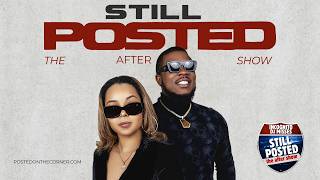 Still Posted Aftershow: DJ Montay Opens Up About Polyamory and New TV Series