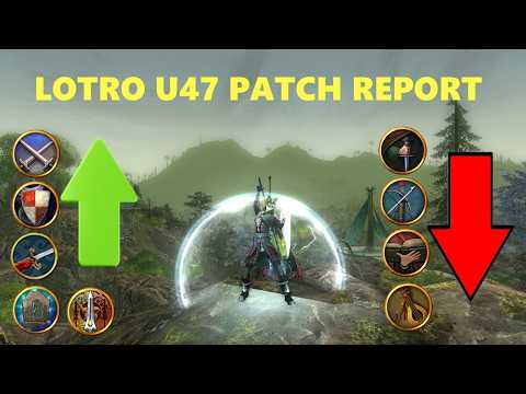 LOTRO: U47 Patch Report | Class Changes, New Raid, Virtue XP Weekly & More