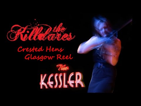 The Killdares at The Kessler, Crested Hens, Glasgow Reel, 02/23/2013
