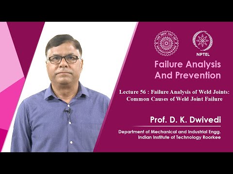 Lecture 57 Failure Analysis of Weld Joints Carbon Steel