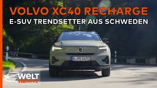 VOLVO XC40 Recharge - Ein Schwede elektrifiziert die Kompakt-SUV-Klasse | WELT DRIVE Magazin