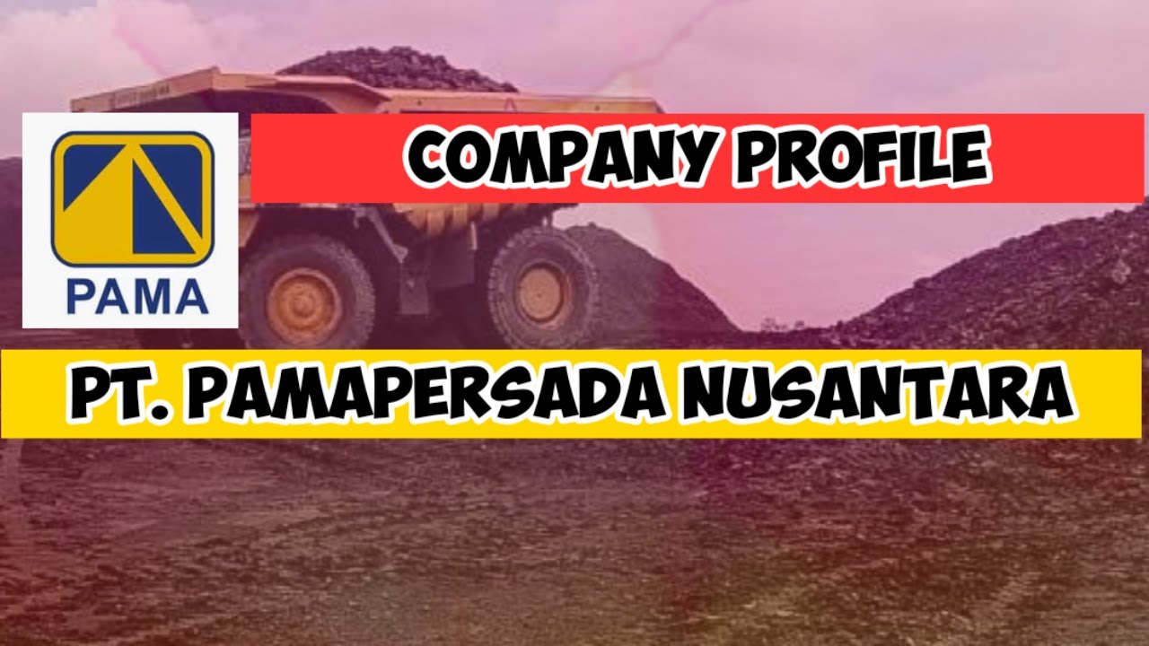 Profil Perusahaan PT. Pamapersada Nusantara