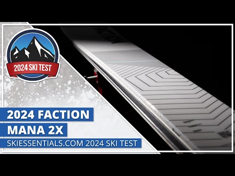 2024 Faction Mana 2X - SkiEssentials.com Ski Test
