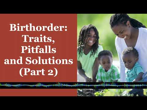 Birthorder Traits, Pitfalls, and Solutions 2