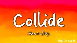 collide -howieday lyrics HD