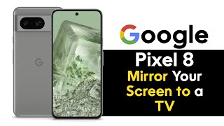Google Pixel 8 How to Mirror Your Screen to a TV (Screen Mirroring) | Play on TV | H2techvideos