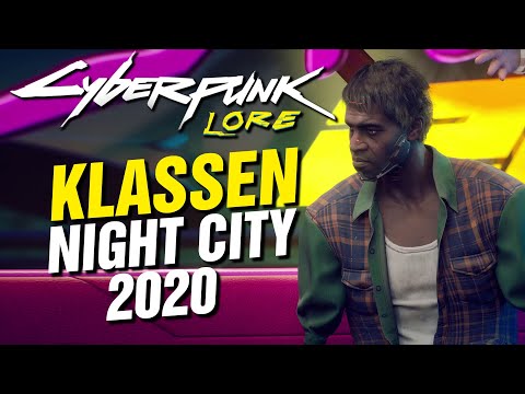 Die KLASSEN in NIGHT CITY von CYBERPUNK 2020 - CYBERPUNK 2077 LORE Deutsch