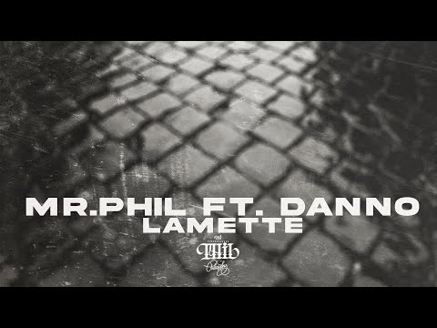 MR.PHIL ft. DANNO - LAMETTE