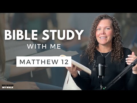 Matthew 12 | What Did Jesus Say About The Sabbath? [Bible Study WITH ME]