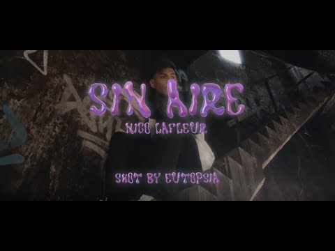 Nico LaFleur - SIN AIRE (Shot by Eutopsia)