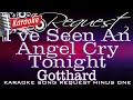 I've Seen An Angel Cry (Gotthard) #mpbkaraoke