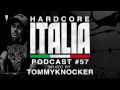 Hardcore Italia - Podcast #57 - Mixed by ...