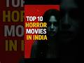 Top 10 Horror Movie In India Bollywood Horror Movies Hindi Horror Films Horror Horrormovies
