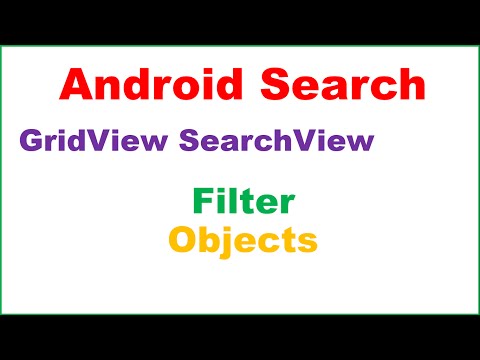 Android Search/Filter Ep.02 : GridView - Filter List of Objects via SearchView