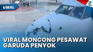 Moncong Pesawat Garuda Penyok! Sempat Alami Turbulensi Ringan, 30 Penumpang Dialihkan ke Citilink