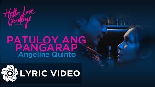 Patuloy Ang Pangarap - Angeline Quinto (Lyrics) | &quot;Hello, Love, Goodbye&quot; OST