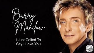 Barry Manilow - I Just Called To Say I Love You