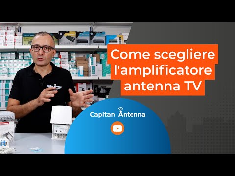 Come scegliere l'amplificatore antenna TV