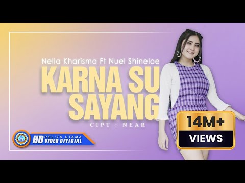 Nella Kharisma Ft. Nuel Shineloe - KARNA SU SAYANG  (Official Music Video)