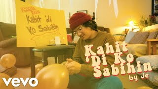 Kahit Di Ko Sabihin Music Video