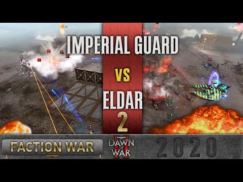 Dawn of War 2 - Faction Wars 2020 | Imperial Guard vs Eldar #2