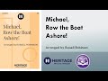 Michael, Row the Boat Ashore! (TB) - arr. Russell Robinson