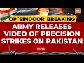 India Attacks Pakistan LIVE Updates Army Releases Video Of Precision Strikes On Pakistan