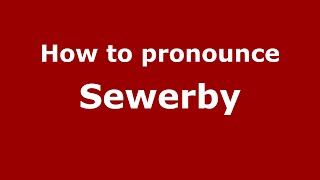 How to pronounce Sewerby
