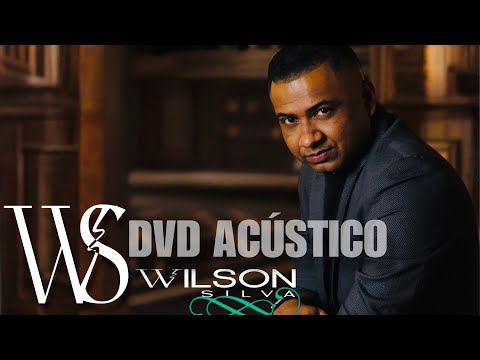 Wilson Silva- DVD ACÚSTICO 2024
